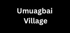 Umuagbai Village