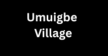 Umuigbe Village