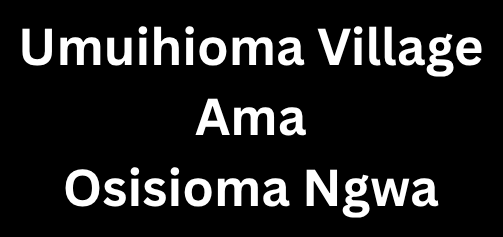 Umuihioma Village