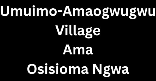 Umuimo-Amaogwugwu Village